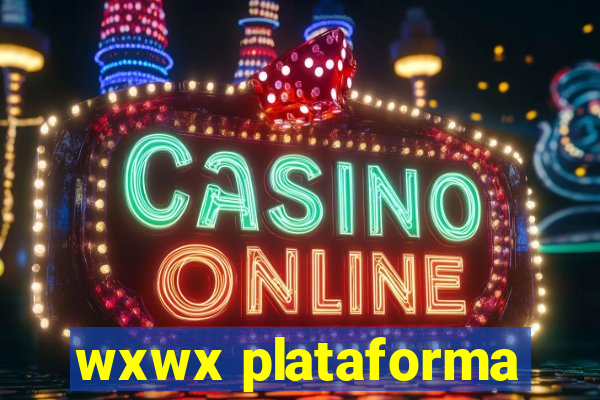 wxwx plataforma